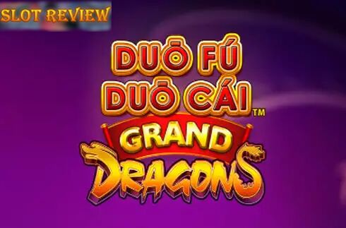 Duo Fu Duo Cai Grand Dragons Slot Review